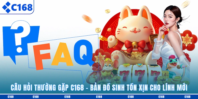 câu hỏi thường gặp C168