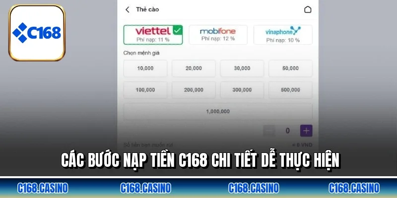 Các bước nạp tiền C168 chi tiết dễ thực hiện