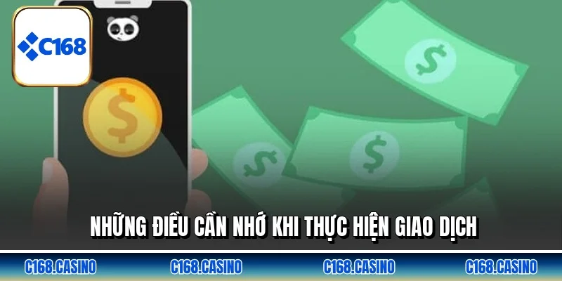 Những điều cần nhớ khi thực hiện giao dịch